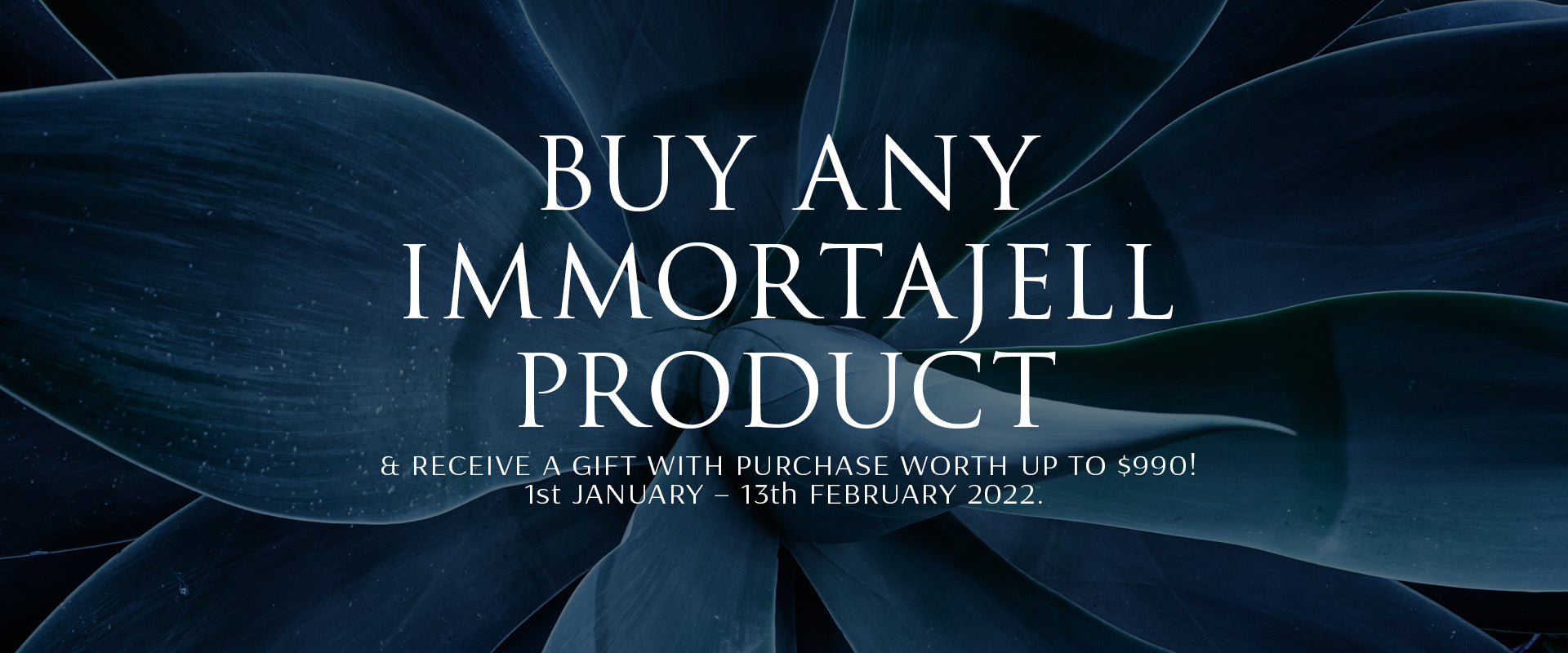 Buy any Immortajell product