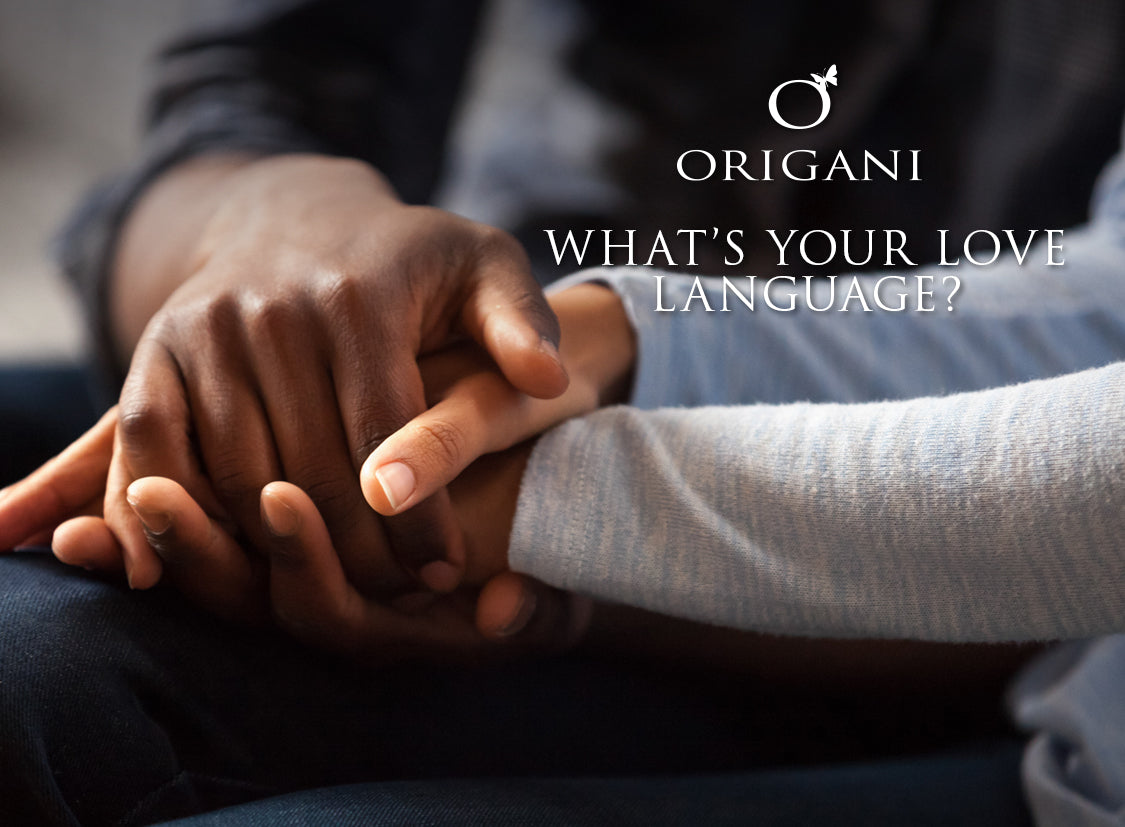 Origani 12 Month Transformation - February - Your Love Language?